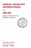 Le Bureau Socialiste International, Comptes rendus des réunions, manifestes et circulaires