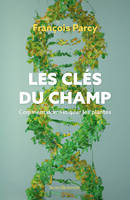 Les clés du champ, Comment domestiquer les plantes