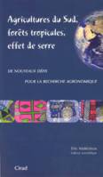 Agricultures du Sud, forêts tropicales, effet de serre, De nouveaux défis pour la recherche agronomique