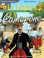 1, Camerone, Histoire de la Légion Etrangère (1831-1918) - Camerone - BD, Camerone