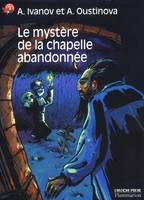 Mystere de la chapelle abandonnee (Le)