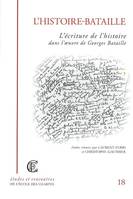 L' histoire-Bataille, L'écriture de l'histoire dans l'œuvre de Georges Bataille