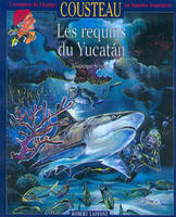Les Requins du Yucatán - l'aventure de l'equipe cousteau en bandes dessinees