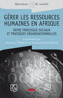 Gérer les ressources humaines en Afrique, Entre processus sociaux et pratiques organisationnelles