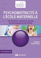 (Psycho)motricité / Les situations motrices au service du développement de l'enfant