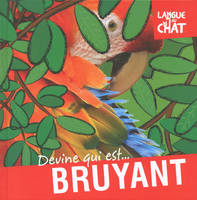 Devine qui est..., 3, Devine qui est ... bruyant