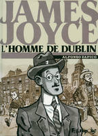 James Joyce, l'homme de Dublin, l'homme de Dublin