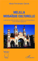 Melilla mosaïque culturelle, Relations interculturelles et relations sociolinguistiques d'une enclave espagnole