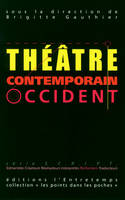 Théâtre contemporain Orient Occident, 2, Le théâtre contemporain - Occident