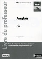 Anglais - CAP Read, write, speak, listen Cahiers regards croisés CAP Livre du professeur