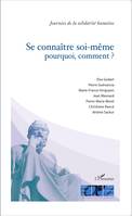 Se connaître soi-même pourquoi, comment ?, (Nouvelle édition)