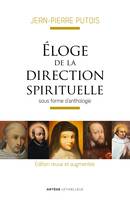 Eloge de la direction spirituelle, sous forme d'anthologie