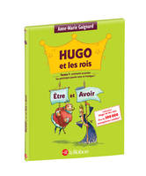 Hugo et les rois Être et Avoir - Tome 1, Livre