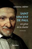 Saint Vincent de Paul, un génie de la charité, Biographie