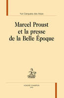 Marcel Proust et la presse de la Belle Époque