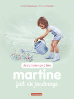 Martine, je commence à lire, 58, Martine fait du jardinage