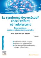 Le syndrome dys-exécutif chez l'enfant et l'adolescent, Répercussions scolaires et comportementales