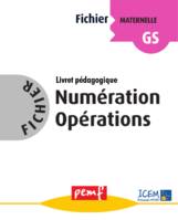 Fichier Numération Opérations GS - Livret Pédagogique