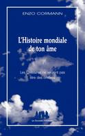 1, L'histoire mondiale de ton âme