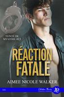 Réaction fatale, Teinté de mystères #0.5