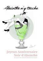 Joyeux anniversaire noir d'absinthe