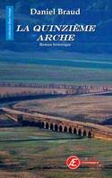 La quinzième arche, Roman historique