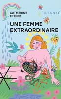 Une femme extraordinaire, FEMME EXTRAORDINAIRE -UNE [NUM]