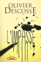 L'impasse, IMPASSE -L' [NUM]