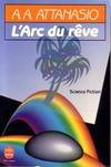 L ARC DU REVE