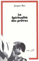 La Spiritualité des prêtres, une retraite doctrinale et pastorale