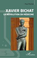 Xavier Bichat, La révolution en médecine