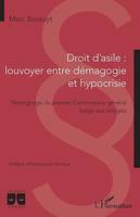 Droit d'asile : louvoyer entre démagogie et hypocrisie, Témoignage du premier Commissaire général belge aux réfugiés