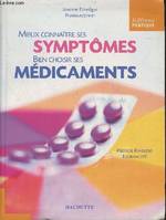 Mieux connaître ses symptômes, bien choisir ses médicaments (Collection 