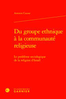 Du groupe ethnique à la communauté religieuse, Le problème sociologique de la religion d'Israël