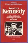 Vous êtes Kennedy