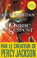 L'Ombre du serpent, Kane chronicles - tome 3