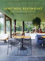 Light meal restaurant, Dine in cultural space