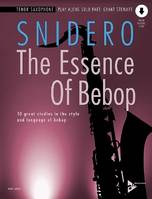 The Essence Of Bebop Tenor Saxophone, 10 great studies in the style and language of bebop. tenor saxophone.