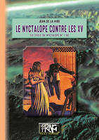 1-B, Le Nyctalope contre les XV, (le cycle du Nyctalope n° 1-b)