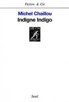 Indigne Indigo, roman