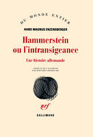 Hammerstein ou L'intransigeance, Une histoire allemande