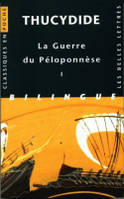 La Guerre du Péloponnèse. Tome I : Livres I et II, Livres I et II