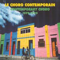 CONTEMPORARY CHORO 1978 1999 ANTHOLOGIE MUSICALE COFFRET DOUBLE CD AUDIO