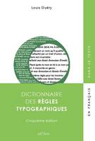 En français dans le texte, DICTIONNAIRE DES REGLES TYPOGRAPHIQUES