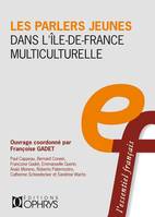 Les parlers jeunes dans l'Île-de-France multiculturelle