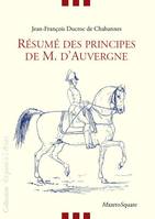 Résumé des principes de M. d'Auvergne, Cours élémentaire et analytique d'équitation