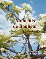 Moments de bonheur, Anthologie