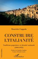 Construire l'italianité, Traditions populaires et identité nationale, 1800-1932