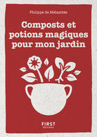 Le Petit livre de composts et potions magiques pour mon jardin