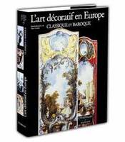 L'art décoratif en Europe., 2, Classique et baroque, Classique et Baroque